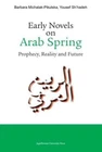 Early Novels on Arab Spring BARBARA MICHALAK PIKULSKA YOUSEF SHHADEH / Wydawnict