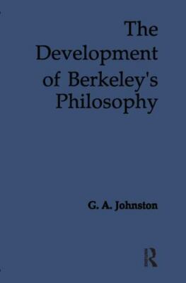 Development of Berkeley's Philosophy, Hardcover by Johnston, G. A., Brand New...