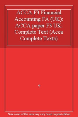 ACCA F3 Financial Accounting FA (UK): ACCA paper F3 UK: Complete