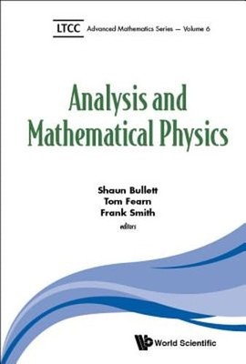 Analysis and Mathematical Physics by Bullett Shaun: Used