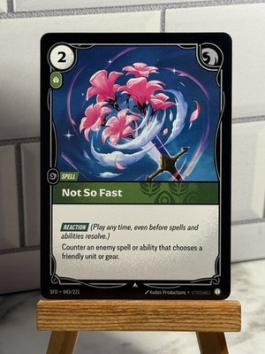 Riftbound Not So Fast Uncommon Spiritforged 045/221 NM - Nonfoil