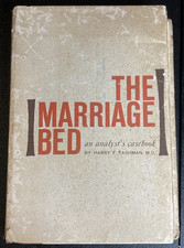 THE MARRIAGE BED; AN ANALYSTS CASEBOOK By: Ha...