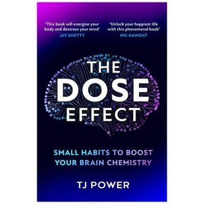 The DOSE Effect: Unlock the secret powers of dopamine, s by TJ Power 2025 PB New