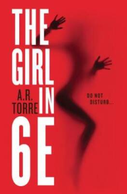 The Girl in 6E - Paperback By Torre, A. R. - GOOD