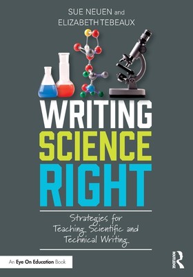 Writing Science Right | Strategies for Teaching Scientific and Technical Writing