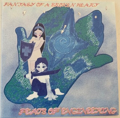 Fantasy Of A Broken Heart - Feats Of Engineering - LP