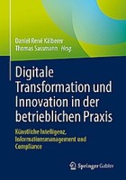 Digitale Transformation Und Innovation In Der Betrieblichen Praxis Daniel René K