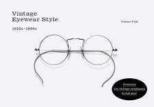 Vintage Eyewear Style: 1920s-1990s Glasses Book by Takano Fujii
