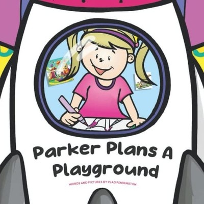 Parker Plans A Playground -  NEW Vlad Pennington 2022-11-16