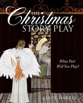 The Christmas Story Play - What Part Will You Play?                            