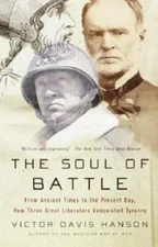 The Soul of Battle: From Ancient Times to the Present Day, How Three Grea - GOOD