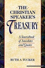 Christian Speakers Treasury Hardcover Ruth A. Tucker