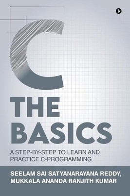 Mr. Mukkala Ananda Ranjith Kumar Dr. Seelam Sai Satya C The Basics (Taschenbuch)