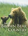 Into Brown Bear Country by Will Troyer (Paperback / softback, 2005)