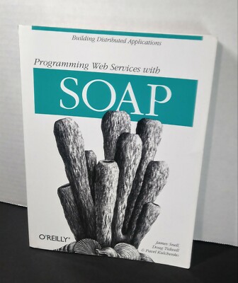 O'Reilly Programming Web Services With SOAP: 2002 Simple Object Access Protocol