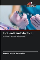 Incidenti Endodontici Revisione E Gestione Dei Punteggi Varsha Maria Sebastian