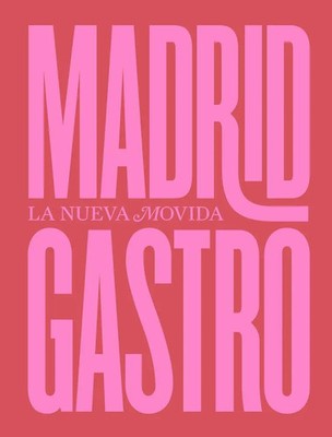 Madrid Gastro: La Nueva Movida Taschenbuch Spanisch Abalon Books