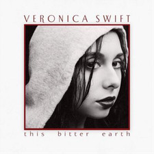 Veronica Swift This Bitter Earth (CD) Album