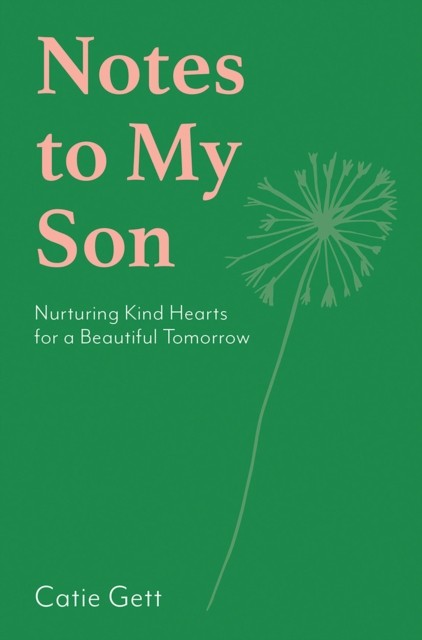 Notes to My Son by Catie Gett (Hardback Book)