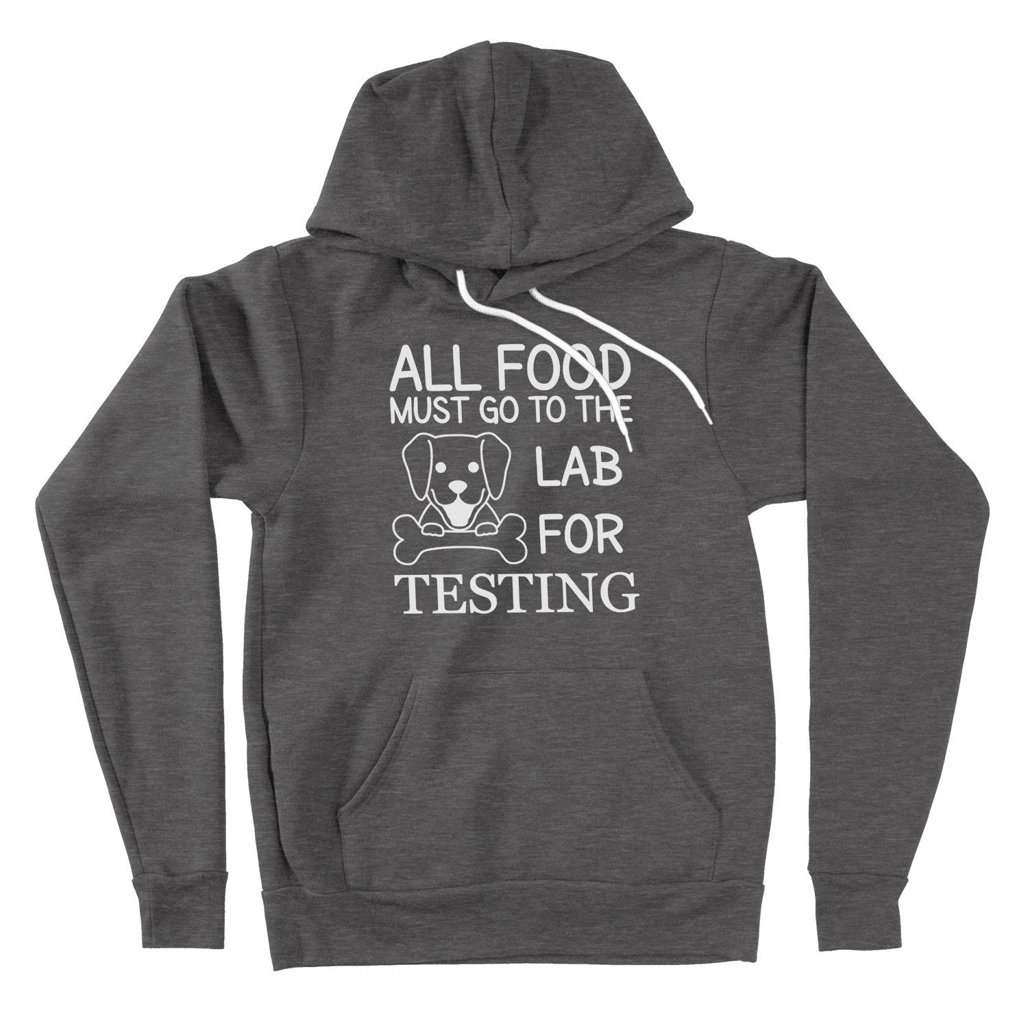 Funny Cute Dog Sweater Hoodie Sweatshirt All Food Must Go to the Lab for Testing