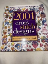 2001 Cross Stitch Designs: The Essential Reference Book, Better Homes & Gardens