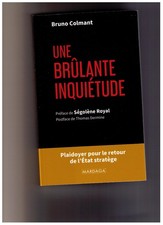Une brûlante inquiétude. Bruno Colman, préface de Ségolène Royale -  2024
