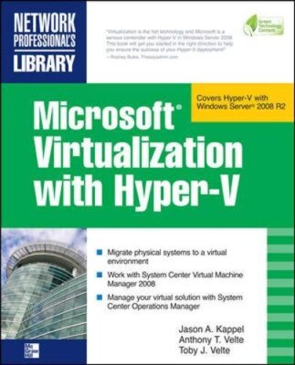 Microsoft Virtualization With Hyper-V, Kappel, Velte, Velte, J. 9780071614030-,