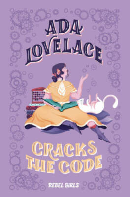 Ada Lovelace Cracks the Code (Rebel Girls Chapter Books) - Hardcover - VERY GOOD