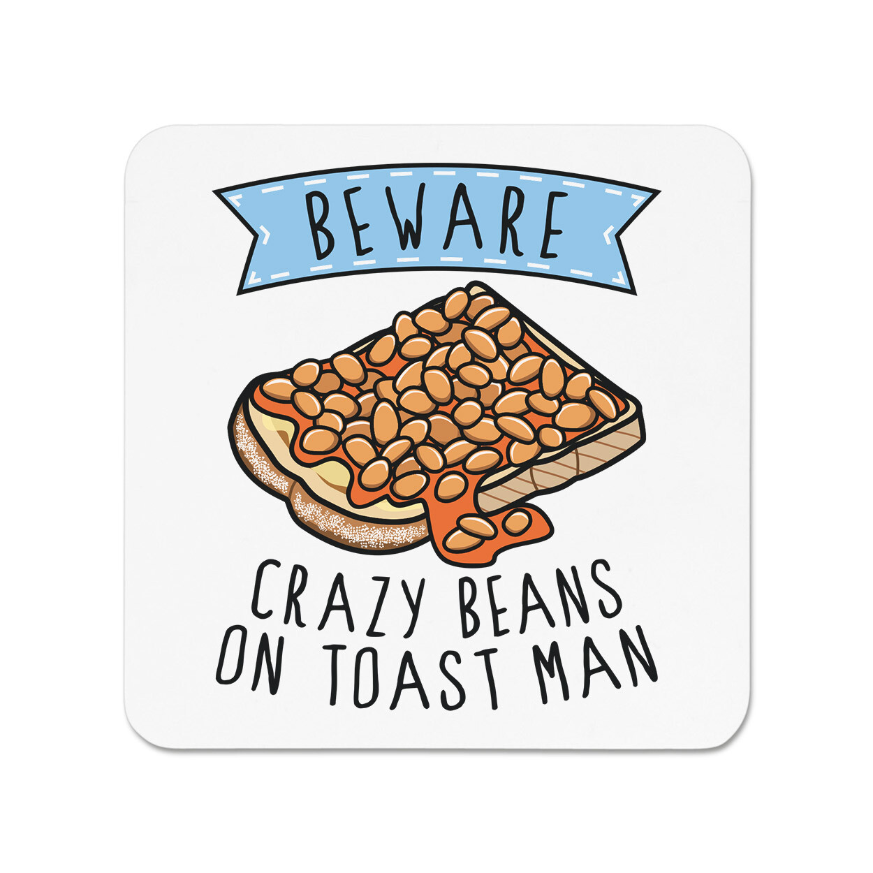 Beware Crazy Beans On Toast Man Fridge Magnet Funny Joke Breakfast Food