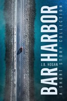 Bar Harbor A Short Story Collection J. B. Hogan Taschenbuch Englisch 2022