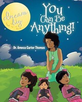 You Can Be Anything! Ameca Carter Thomas Taschenbuch Kartoniert / Broschiert