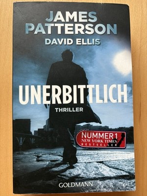 James Patterson - Unerbittlich - Thriller