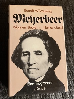 Meyerbeer: Wagners Beute - Heines Geise von Berndt W Wessling |   616