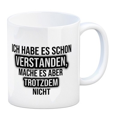 Kaffeebecher Ich habe es schon verstanden, mache es aber trotzdem nicht - Büro