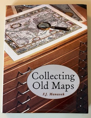 Collecting Old Maps by Francis J. Manasek
