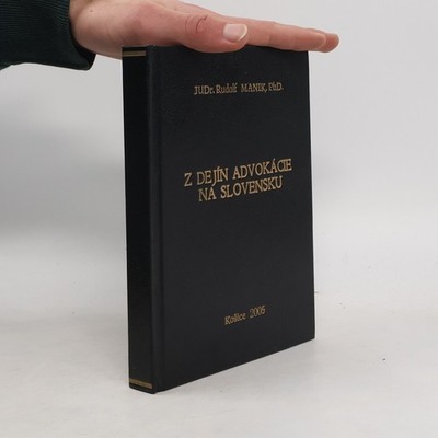 Z dejín advokácie na Slovensku  |  JUDr. Rudolf MANIK, PhD.