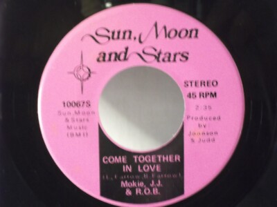 Mokie,JJ & ROB,Sun,Moon&Stars''Come Together In Love''US,7''45,1972 soul, RARE,Mint
