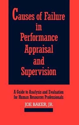 Causes of Failure in Performance Appraisal and Supervision: A Guide to Analysis
