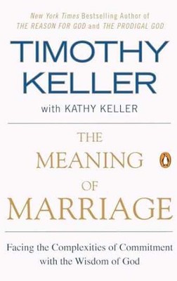 The Meaning of Marriage: Facing the - Paperback, by Timothy Keller - Very Good