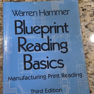 Blueprint Reading Basics Warren Hammer Manufacturing Print Reading 3rd Edition