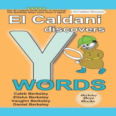El Caldani Discovers Y Words (Berkeley Boys Books - El Caldani Mi