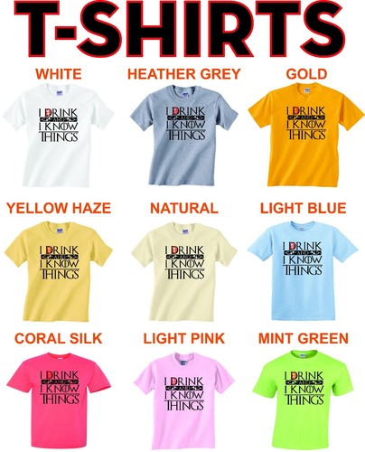 I DRINK AND I KNOW THINGS T-Shirt from Game Of Thrones tyrion lannister quote - 第 3/4 張圖片
