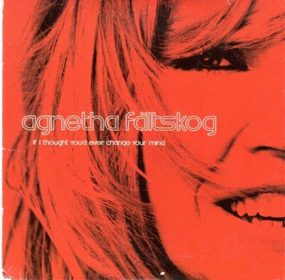2-track CD Single Agnetha Fältskog (ABBA)  I thought you'd ever change your mind