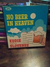 Eddie & Slovenes/ No Beer In heaven