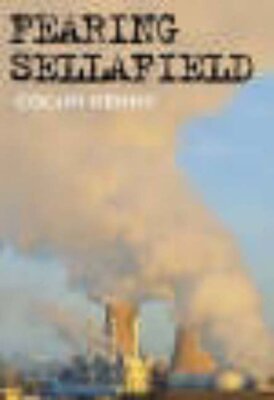 Fearing Sellafield,Colum Kenny