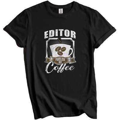 Editor Fueled By Coffee Funny T-Shirt Gift for Editor