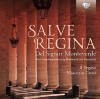 MONTEVERDI/IL PEGASO/CROCI: SALVE REGINA DEL SIGNOR MONTEVERDE - CD