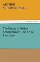 Arthur Schopenhauer | The Essays Of Arthur Schopenhauer, The Art Of Literature
