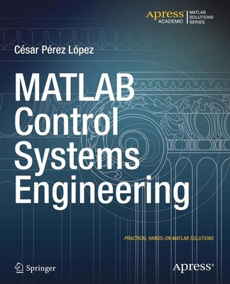 MATLAB Control Systems Engineering | Cesar Lopez | Taschenbuch | viii | Englisch