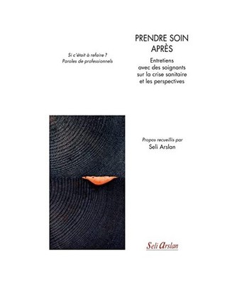 Prendre soin après: Entretiens avec des soignants sur la crise sanitaire et les
